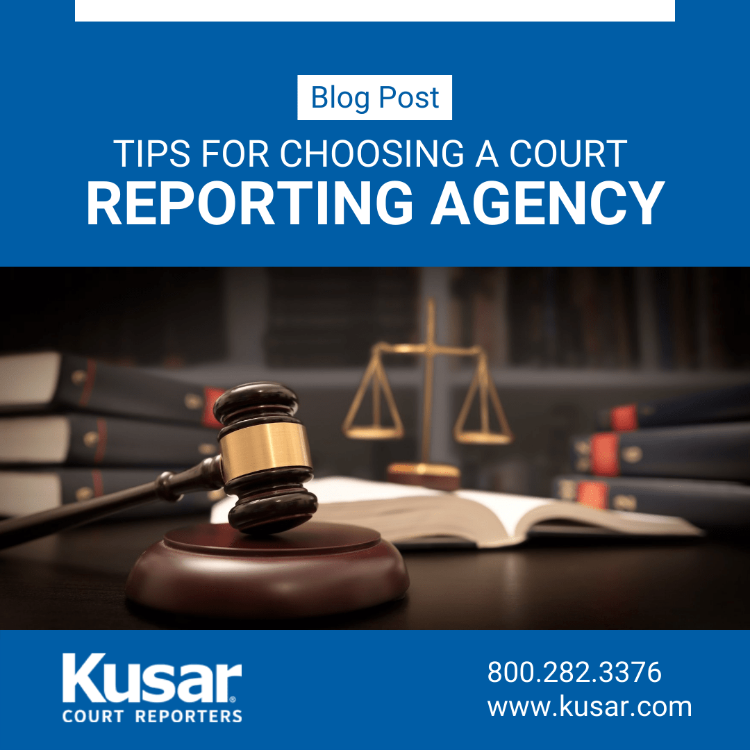 Tips Choosing Court Reporting Agency
